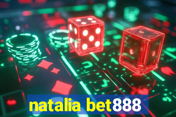 natalia bet888